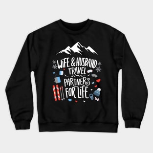 Wife & Husband Travel Partners For Life Honeymoon Ski Lovers Crewneck Sweatshirt